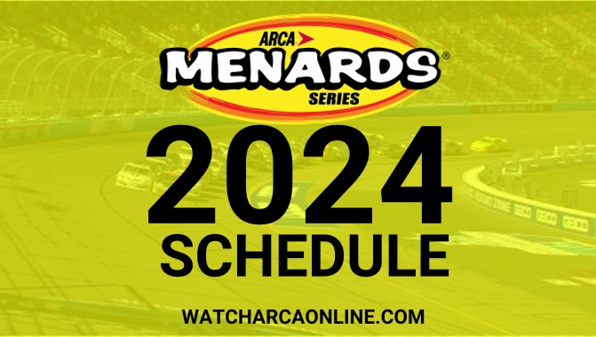 ARCA Menards Series 2024 TV Broadcast Schedule Live Stream