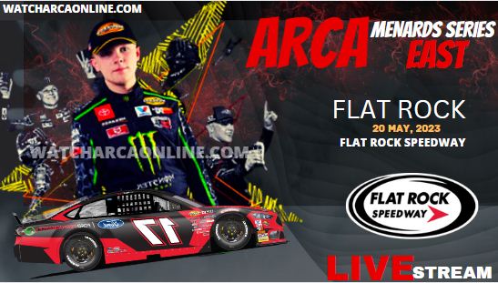 ARCA Michigan At Flat Rock Speedway Live Stream 2023: ARCA East