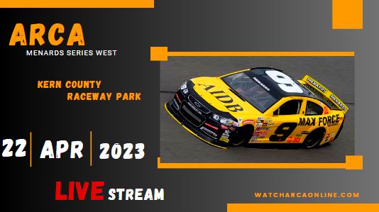 Salute To The Oil Industry ARCA West At Kern County Live Streaming 2023
