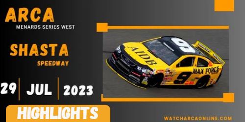 ARCA Shasta 150 At Shasta Speedway HIGHLIGHTS 2023