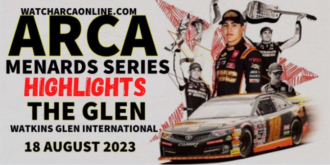 ARCA General Tire 100 At The Glen HIGHLIGHTS 2023