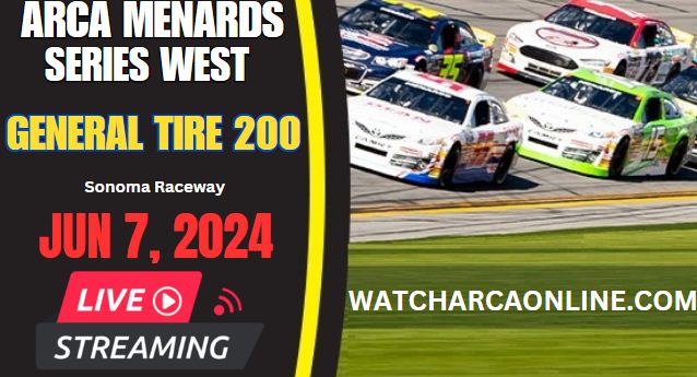 (Live Stream) 2024 General Tire 200: ARCA Menards Series West