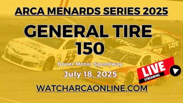 (Live Stream) 2025 Dover General Tire 150: ARCA Menards Series
