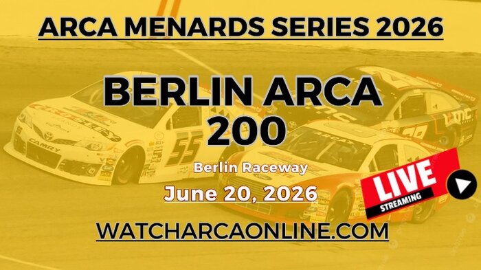 (Live Stream) 2026 Berlin 200: ARCA Menards Series