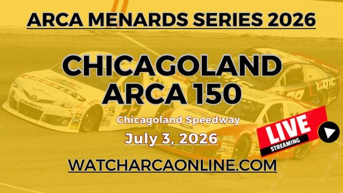 (Live Stream) 2026 Chicagoland ARCA 150: ARCA Menards Series
