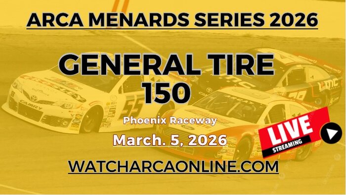 (Live Stream) 2026 Phoenix General Tire 150: ARCA Menards Series