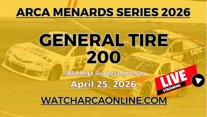 (Live Stream) 2026 Talladega General Tire 200: ARCA Menards Series