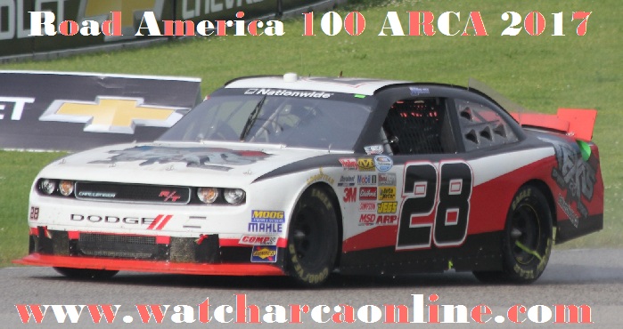 Watch Road America 100 ARCA 2017 Live